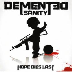 Demented Sanity : Hope Dies Last